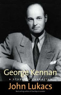 Cover image for George Kennan: A Study of Character