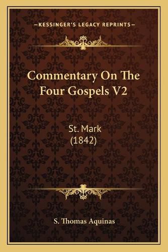 Cover image for Commentary on the Four Gospels V2: St. Mark (1842)