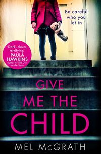 Cover image for Give Me the Child