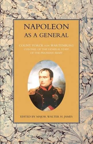 Cover image for NAPOLEON AS A GENERAL Volume Two