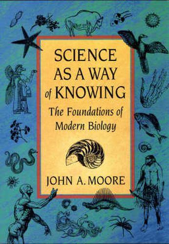 Cover image for Science as a Way of Knowing: The Foundations of Modern Biology