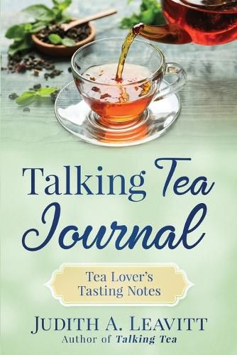 Cover image for Talking Tea Journal: Tea Lover's Tasting Notes