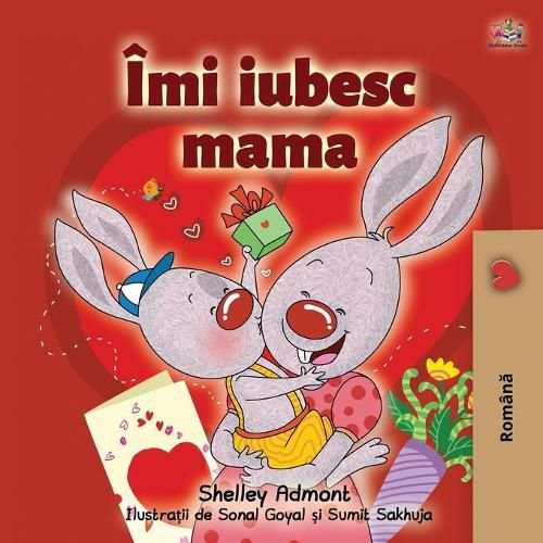 I Love My Mom (Romanian Book for Kids): Romanian Edition