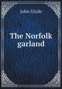 Cover image for The Norfolk garland