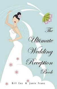 Cover image for The Ultimate Wedding Reception Book