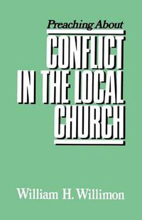 Cover image for Preaching about Conflict in the Local Church