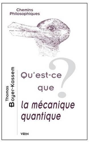 Cover image for Qu'est-Ce Que La Mecanique Quantique?