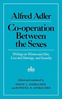 Cover image for Cooperation Between the Sexes: Writings on Women and Men, Love and Marriage, and Sexuality