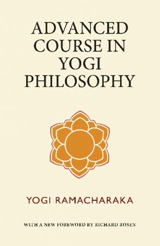 Advanced Course in Yogi Philosophy