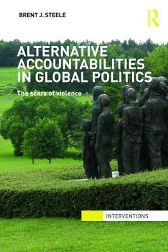 Cover image for Alternative Accountabilities in Global Politics: The Scars of Violence