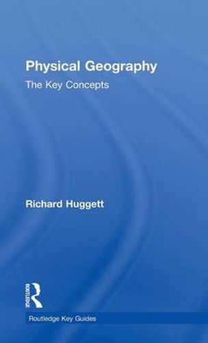 Cover image for Physical Geography: The Key Concepts