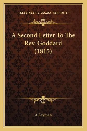 A Second Letter to the REV. Goddard (1815)