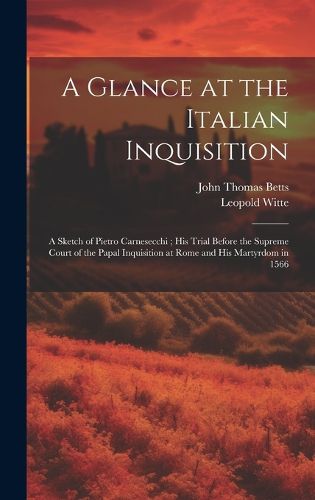 Cover image for A Glance at the Italian Inquisition