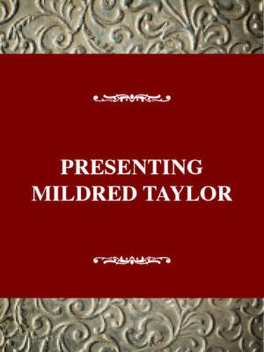 Twayne's Young Adult Authors Series: Presenting Mildred D. Taylor