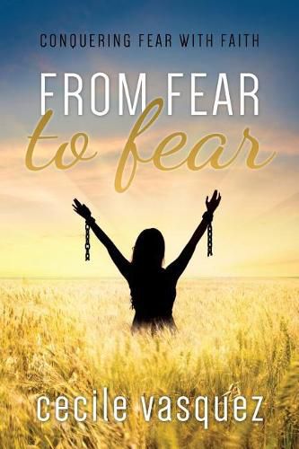 Cover image for From Fear to Fear: Conquering Fear With Faith