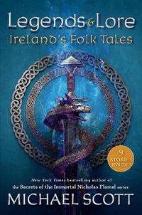 Cover image for Legends and Lore: Ireland's Folk Tales