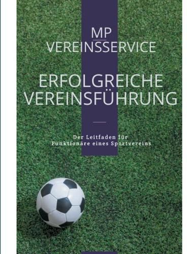 Cover image for Erfolgreiche Vereinsfuhrung: Der Leitfaden fur Vereinsfunktionare
