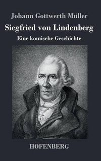 Cover image for Siegfried von Lindenberg: Eine komische Geschichte