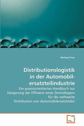 Cover image for Distributionslogistik in Der Automobil- Ersatzteilindustrie