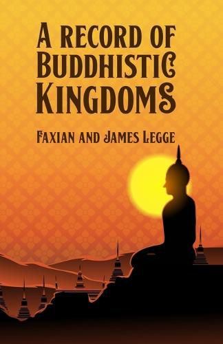 Cover image for A Record of Buddhistic Kingdoms