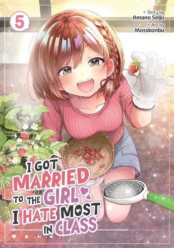 Cover image for I Got Married to the Girl I Hate Most in Class (Manga) Vol. 5