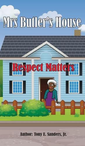 Mrs. Butler's House: Respect Matters