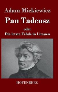 Cover image for Pan Tadeusz oder Die letzte Fehde in Litauen