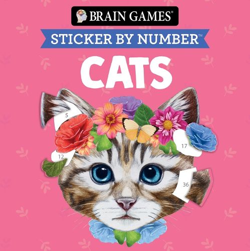 Cover image for Brain Games - Sticker by Number Compact Edition: Cats 7x7 Inches Perfect Gift for Cat Lovers, Travel Size Activity Book for Adults & Kids 7+