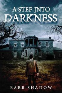 Cover image for A Step Into Darkness