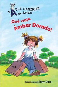 Cover image for Que Viaje, Ambar Dorado!