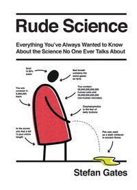 Cover image for Rude Science: Everything You've Always Wanted to Know About the Science No One Ever Talks About