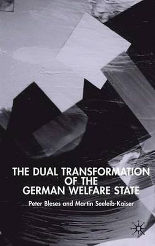 Cover image for The Dual Transformation of the German Welfare State