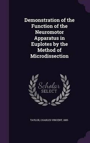 Demonstration of the Function of the Neuromotor Apparatus in Euplotes by the Method of Microdissection