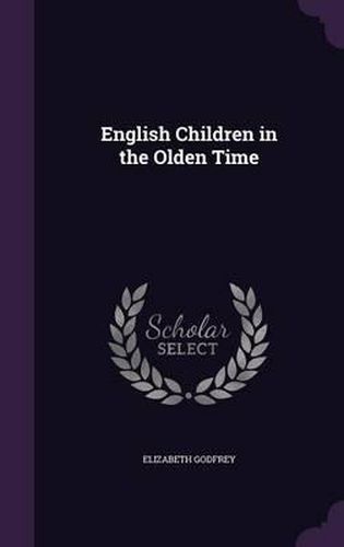 Cover image for English Children in the Olden Time