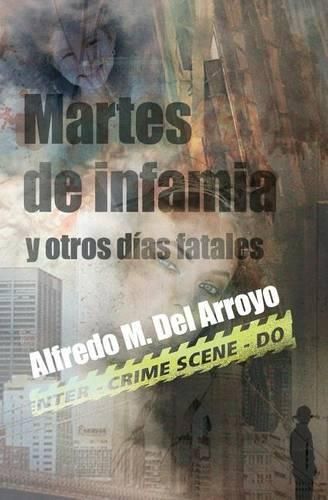 Cover image for Martes de infamia y otros dias fatales