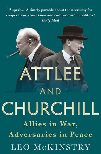 Cover image for Attlee and Churchill: Allies in War, Adversaries in Peace