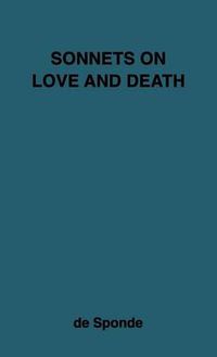 Cover image for Sonnets on Love and Death