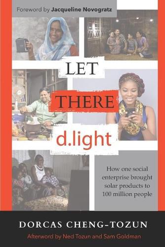 Cover image for Let There d.light: How One Social Enterprise Brought Solar Products to 100 Million People