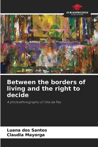 Cover image for Between the borders of living and the right to decide
