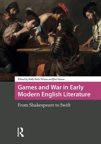 Cover image for Games and War in Early Modern English Literature
