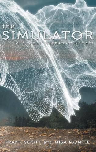 Cover image for The Simulator: A Dream Within a Dream