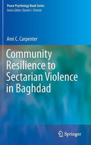 Cover image for Community Resilience to Sectarian Violence in Baghdad