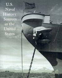 Cover image for U.S. Naval History Sources in the United States