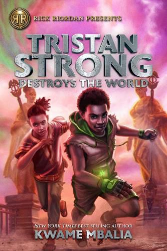 Cover image for Rick Riordan Presents Tristan Strong Destroys The World: A Tristan Strong Novel, Book 2