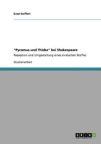 Cover image for Pyramus und Thisbe bei Shakespeare: Rezeption und Umgestaltung eines ovidischen Stoffes