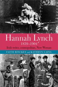 Cover image for Hannah Lynch 1859-1904: Irish writer, cosmopolitan, New Woman