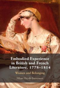 Cover image for Embodied Experience in British and French Literature, 1778-1814