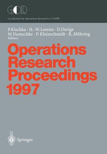 Cover image for Operations Research Proceedings 1997: Selected Papers of the Symposium on Operations Research (SOR'97) Jena, September 3-5, 1997