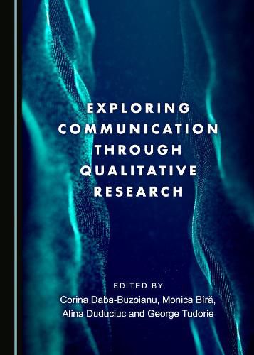 Cover image for Exploring Communication through Qualitative Research