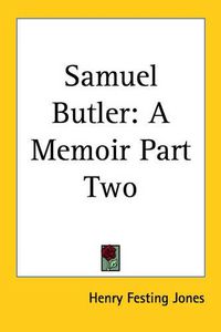 Cover image for Samuel Butler: A Memoir Part Two